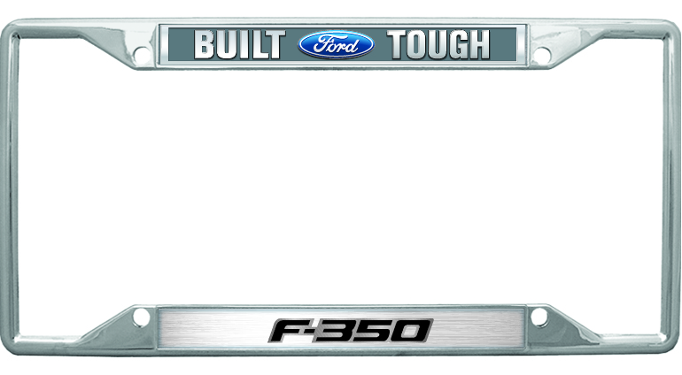 2009 Ford Built Ford Tough F-350 Chrome License Plate Frame