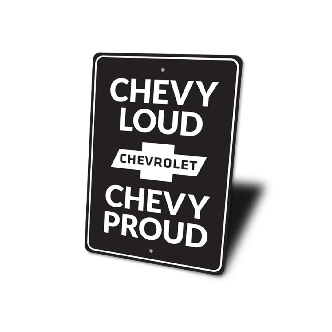 Chevy Loud Chevy Proud Sign - Aluminum Sign