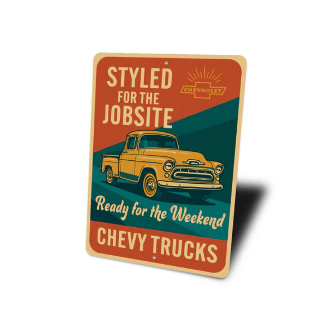 Chevy Truck Styled For Jobsite Ready For The Weekend Sign