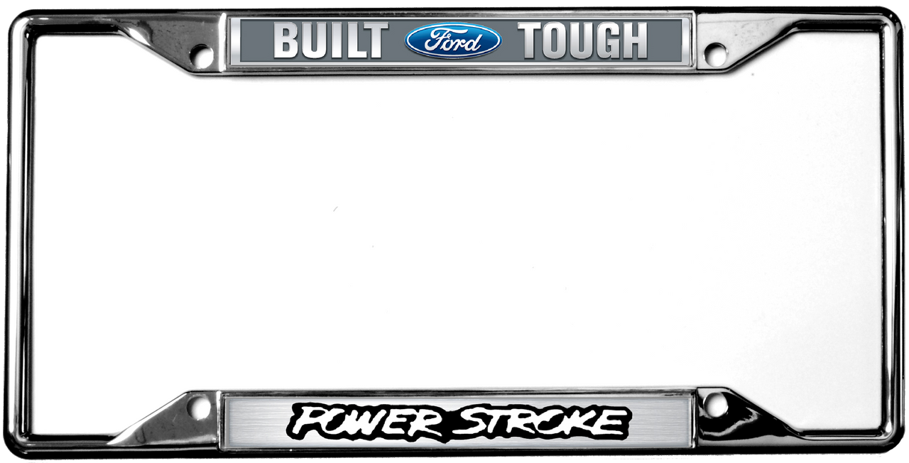 Ford Built Ford Tough Power Stroke Chrome License Plate Frame