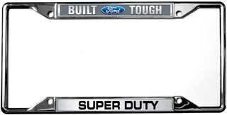 Ford Built Ford Tough Super Duty Chrome License Plate Frame