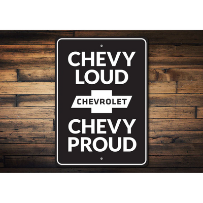 Chevy Loud Chevy Proud Sign - Aluminum Sign