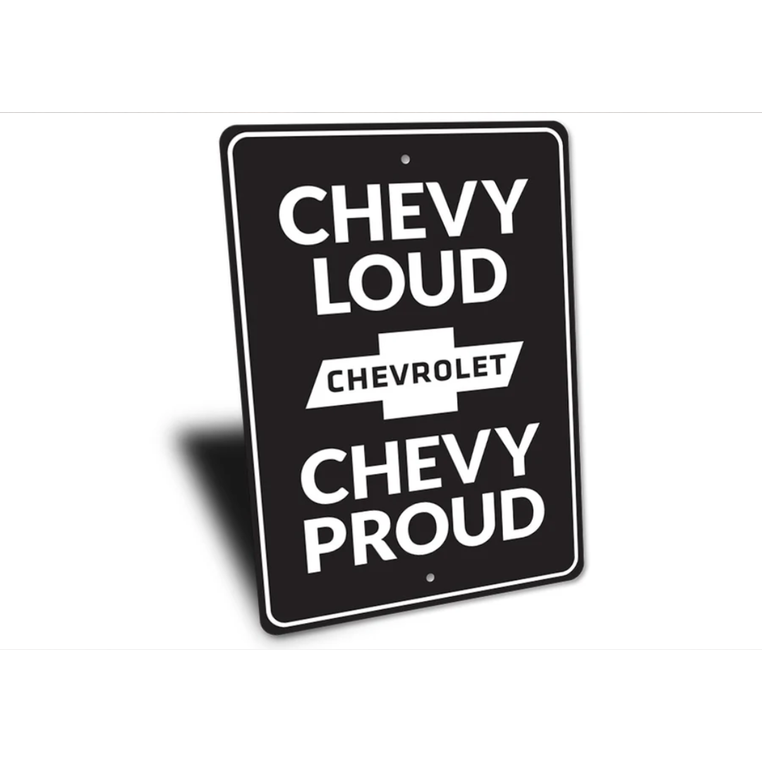 Chevy Loud Chevy Proud Sign - Aluminum Sign