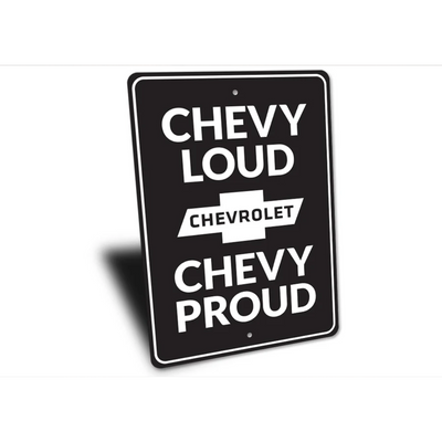 Chevy Loud Chevy Proud Sign - Aluminum Sign