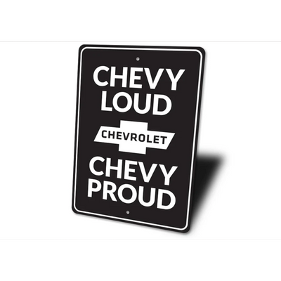 Chevy Loud Chevy Proud Sign - Aluminum Sign