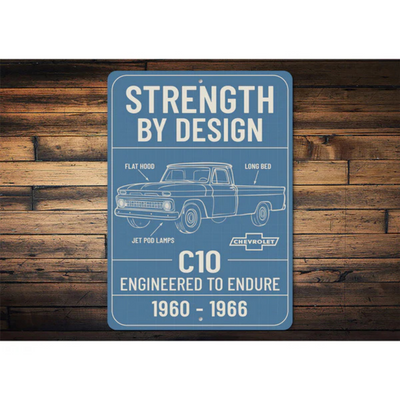 Chevy C10 Engineered To Endure Strength By Design Sign
