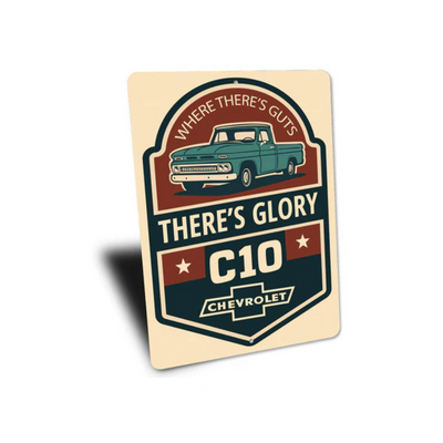 Chevy C10 Where There's Guts There's Glory Chevrolet Sign