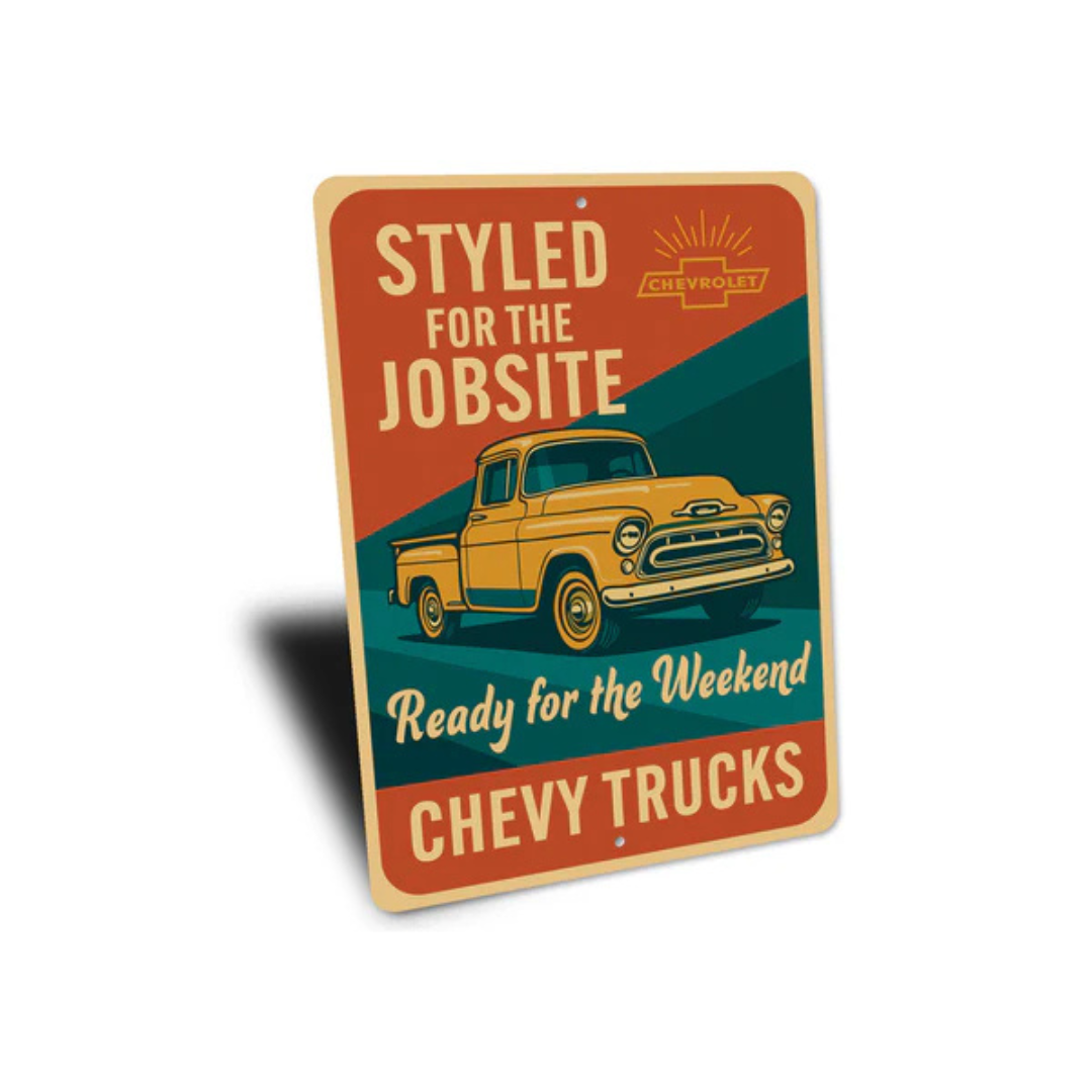 Chevy Truck Styled For Jobsite Ready For The Weekend Sign