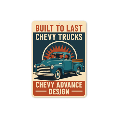 Chevy Trucks Built To Last Chevrolet Advance Design Sign