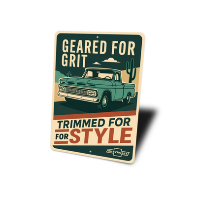 Chevy Trucks Geared For Grit Trimmed For Style Sign