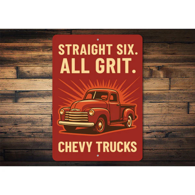 Chevy Trucks Straight Six All Grit Chevrolet Sign
