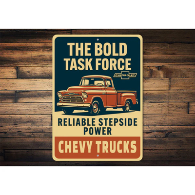 Chevy Trucks The Bold Task Force Reliable Power Sign