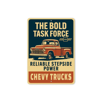 Chevy Trucks The Bold Task Force Reliable Power Sign