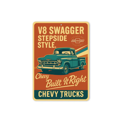 Chevy Trucks V8 Swagger Stepside Style Built It Right Sign